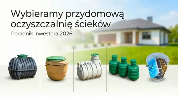 Różne rodzaje przydomowych oczyszczalni ścieków na tle domu.