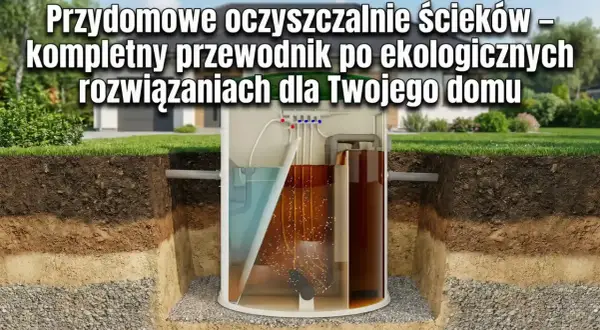 Przekrój przydomowej oczyszczalni ścieków pokazujący jej działanie w gruncie.