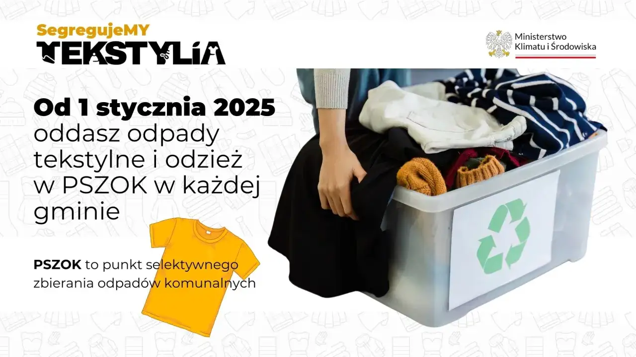 Od 1 stycznia 2025 r. oddasz odpady tekstylne i odzież w PSZOK. Dowiedz się, jak segregować śmieci, by pomóc środowisku.